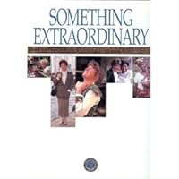 Something Extraordinary: Celebrating Our Relief Society Sisterhood 0875795927 Book Cover