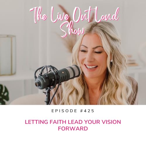 Letting Faith Lead Your Vision Forward