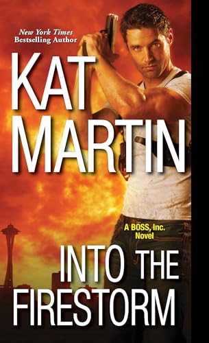 Into the Firestorm (BOSS, Inc. Book 3)
