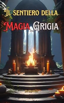 Paperback Il Sentiero della Magia Grigia (Italian Edition) [Italian] Book