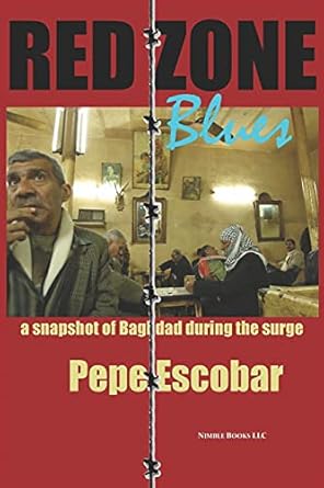 Red Zone Blues: a snapshot of Baghdad during the surge (Chronicles of Liquid War)