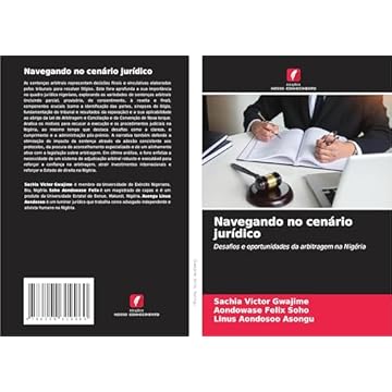 Capa do livro Navegando no cenário jurídico: Desafios e oportunidades da arbitragem na Nigéria