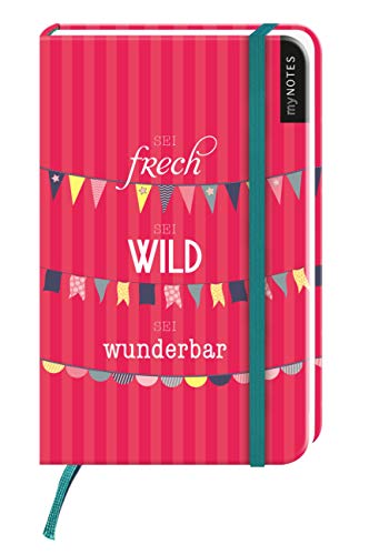 MyNotes: Sei frech, sei wild, sei wunderbar /