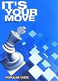 It's Your Move (Everyman Chess)