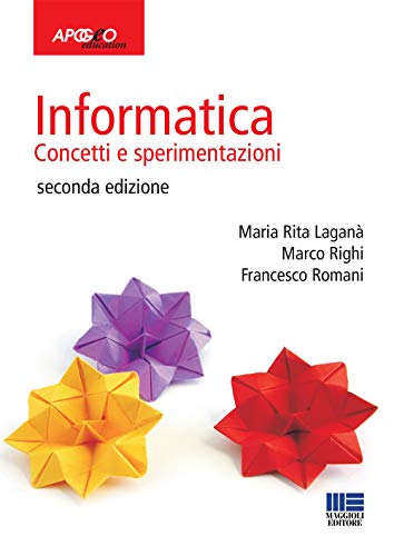 Informatica. Concetti e sperimentazioni Informatica. Concetti e sperimentazioni