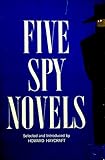 Five Spy Novels: The Great Impersonation By E. Phillips Oppenheim / Greenmantle By John Buchan / Epitaph for a Spy By Eric Ambler / No Surrender By Martha Albrand / No Entry By Manning Coles
