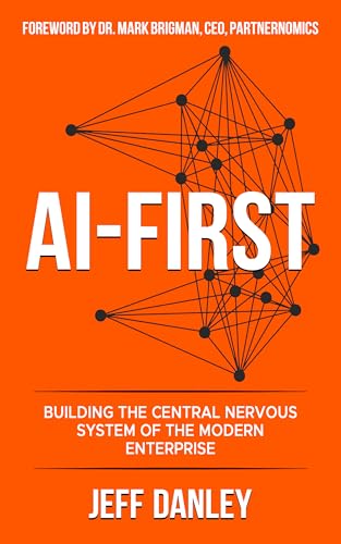 AI-FIRST: Building the Central Nervous System of the Modern Enterprise