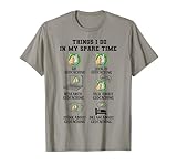 Things I Do in My Spare Time Geocaching Geocacher T-Shirt