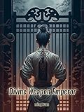  Divine Weapon Emperor: Coming of Age Book 7 (English Edition)