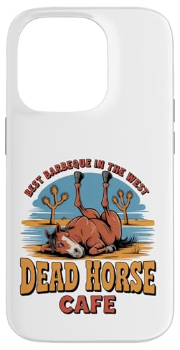 Deae Horse Cafe We Grill It Best BBQ In The West �X�}�z�P�[�X iPhone 14 Pro �p