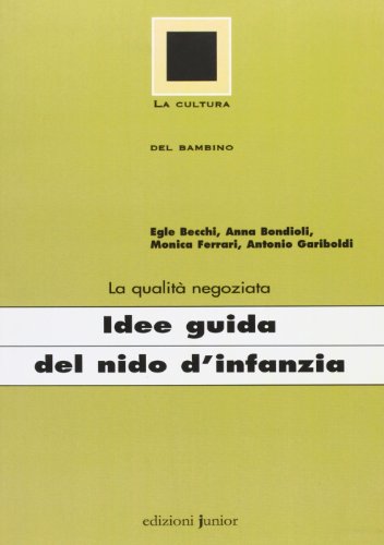 La qualità negoziata. Idee guida del nido d'infanzia