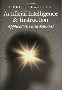 Hardcover Artificial Intelligence and Instruction: Applications and Methods Book