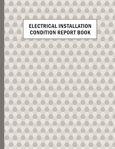 ELECTRICAL INSTALLATION CONDITION REPORT BOOK