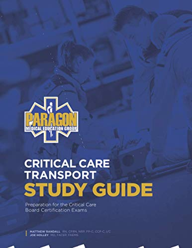 Critical Care Transport Study Guide: Preparation for the Critical Care