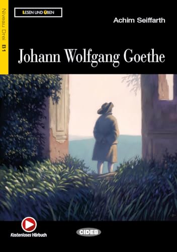 Johann Wolfgang Goethe. Buch. Con File Audio [Lingua tedesca]: Johann Wolfgang Goethe + File Audio