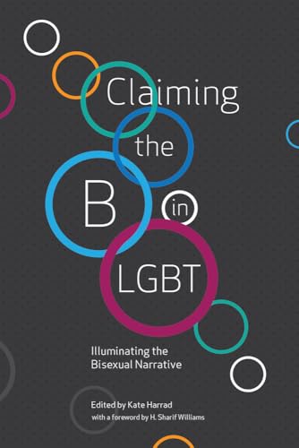Claiming the B in LGBT: Illuminating the Bisexual Narrative
