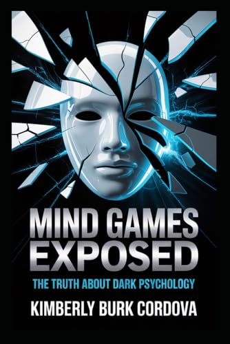 Mind Games Exposed: The Truth About Dark Psychology (The Growth Leader Collection)