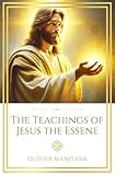 The Teachings of Jesus the Essene (Essene Wisdom Series)