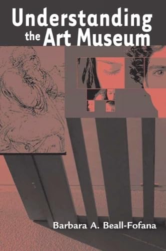 Understanding the Art Museum 1st Edition
