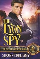 The Lyon Spy: The Lyon's Den Connected World B0GWRJ96PD Book Cover