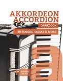 Akkordeon / Accordion Songbook - 20 Tangos, Salsa & more: + Sounds online (Akkordeon / Accordion Songbooks)