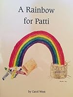 A Rainbow for Patti 0938837117 Book Cover