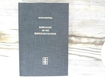 Hardcover Band music of the French Revolution (Alta musica) Book