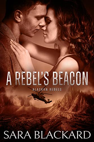 A Rebel's Beacon (Alaskan Rebels Book 1)