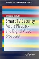 Smart TV Security: Media Playback and Digital Video Broadcast 3319209930 Book Cover