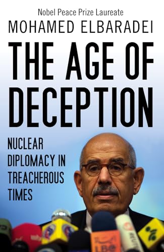 The Age of Deception: Nuclear Diplomacy in Treacherous Times