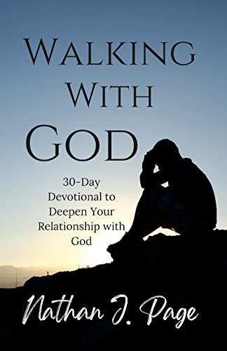Walking With God: 30-Day Devotional to Deepen Your Relationship with God