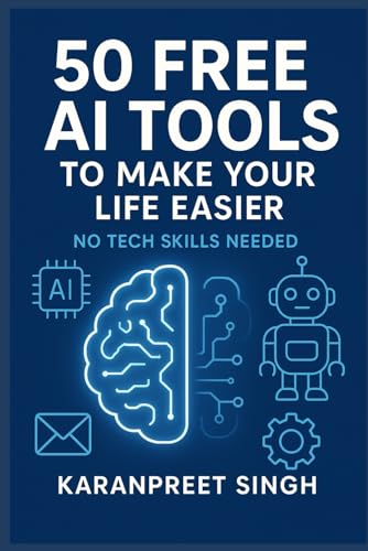 50 Free AI Tools to Make Your Life Easier: No Tech Skills Needed ...