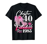 Photo Gallery womens chapter 40 fabulous since 1985 40 years old birthday maglietta Photo Gallery womens chapter 40 fabulous since 1985 40 years old birthday maglietta