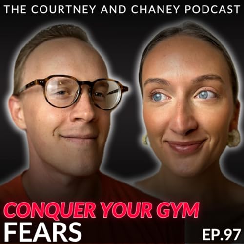 『Gym 101: The No-BS Guide for Beginners | Ep: 97 | The Courtney And Chaney Podcast』のカバーアート
