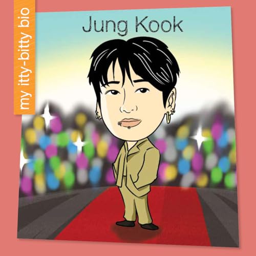 Jung Kook (My Early Library: My Itty-Bitty Bio)