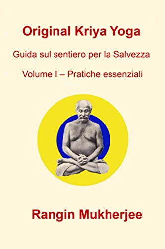Original Kriya Yoga: Guida sul sentiero per la Salvezza - Volume I