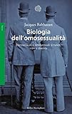 Biologia dell'omosessualità: Eterosessuali o omosessuali si nasce, non si diventa