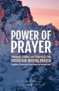 Power of Prayer: Personal Stories and Strategies for Mountain Moving Prayer