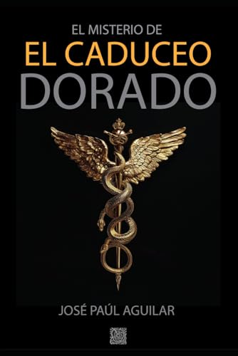 EL MISTERIO DEL CADUCEO DORADO: Entre piratas y esclavos (Spanish Edition)