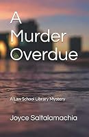 A Murder Overdue (A Law School Library Mystery) 1093406399 Book Cover