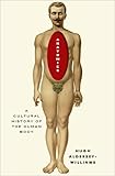 Anatomies: A Cultural History of the Human Body
