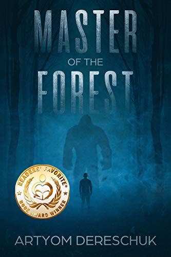Master of the Forest: A Horror Novel Set in Siberia by [Artyom Dereschuk]
