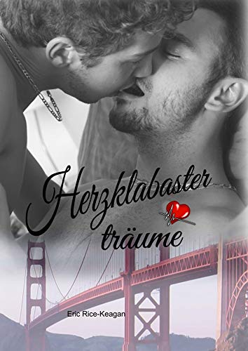 Herzklabastertraume Gay Romance Schwuler Liebesroman German Edition Kindle Edition By Rice Keagan Eric Literature Fiction Kindle Ebooks Amazon Com