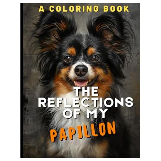 The Reflections of My Papillon: A Coloring Book