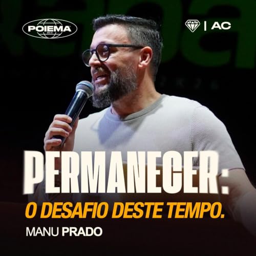 PERMANECER: O DESAFIO DESTE TEMPO - MANU PRADO