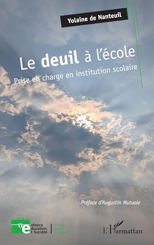 Le deuil à l'école: Prise en charge en institution scolaire (Enfance éducation et société)