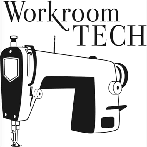 The Sew Much More Podcast: 30 Minutes With Workroom Tech Podcast Por Ceil DiGuglielmo and Susan Woodcock: Custom Workrooms ar
