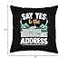 Say Yes To The Address Funny Real Estate Agent New Address Throw Pillow