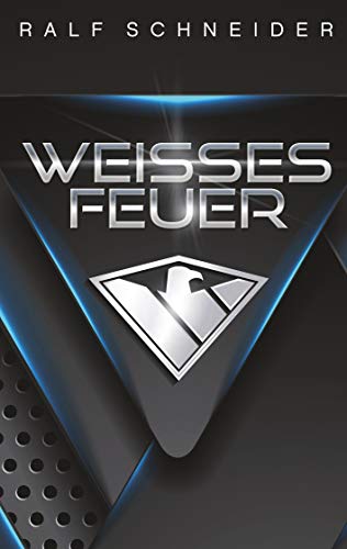 Weisses Feuer (German Edition)