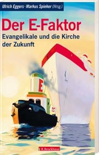 Der E-Faktor: Evangelikale und die Kirche der Zukunft